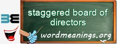 WordMeaning blackboard for staggered board of directors